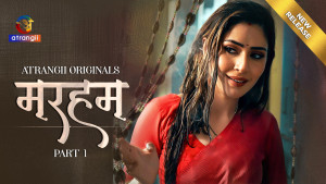 Marham (2026) Hindi Season 1 Part 1 Atrangii WEB Series